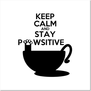 Keep Calm And Stay Pawsitive Posters and Art